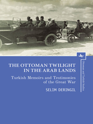 cover image of The Ottoman Twilight in the Arab Lands